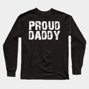 Daddy - Proud Daddy w Long Sleeve T-Shirt